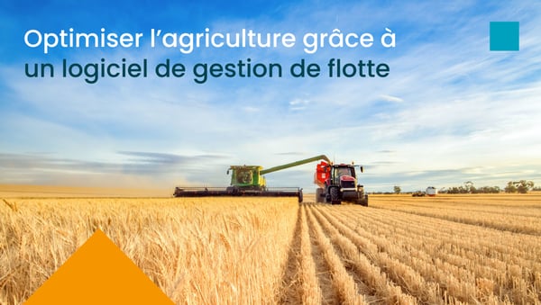 Optimiser les opérations agricoles grâce à une solution avancée de gestion de flotte