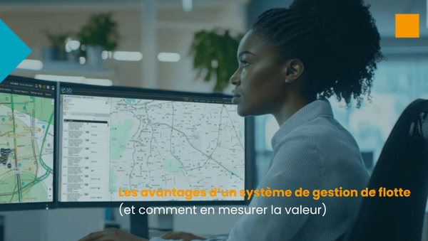 Les avantages d’un système de gestion de flotte (et comment en mesurer la valeur)